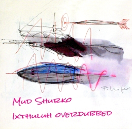 ixthuluh overdubbed